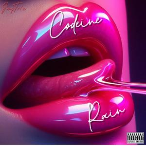 Codeine Rain (Explicit)