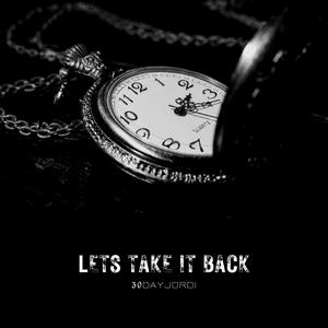 Lets Take It Back (Explicit)