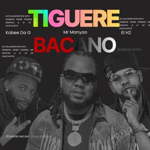 Tiguere Bacano (feat. Mr Manyao & El H2)