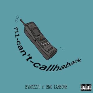 711-Can't-callhaback (feat. BgmLahbone) [Explicit]