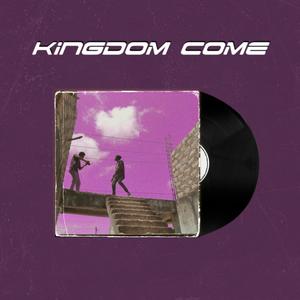 Kingdom Come (Explicit)