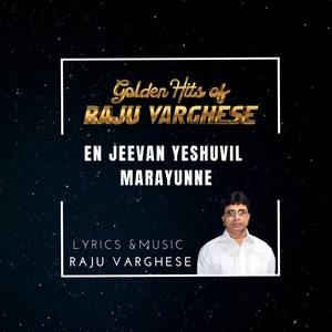 En Jeevan Yeshuvil Marayunne(feat. Raju Varghese, Aby Salvin Thomas & Shweta Mohan)
