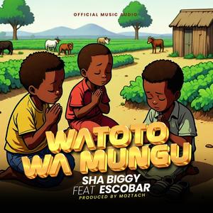 Watoto wa mungu (feat. Sha biggy)