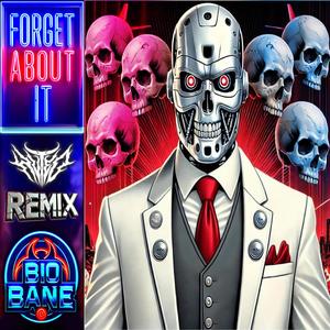 Forget About It (HVTED Remix) [Explicit]