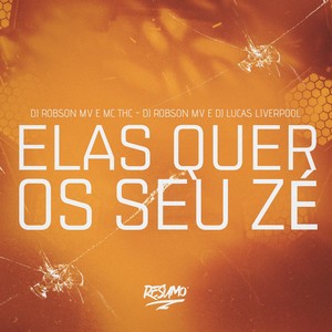 Elas Quer Os Seu Zé