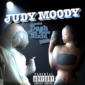 Judy Moody (feat. Mud Playz, Rixin, Dash & Kaidez) (Explicit)