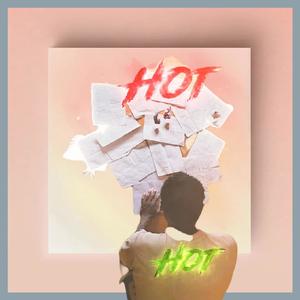 Hot (feat. Amnation & Chantal Celino) [Explicit]