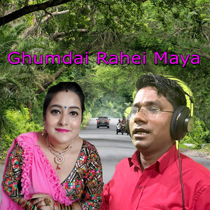 Ghumdai Rahei Maya