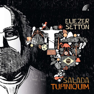 Eliezer Setton - Salada Tupiniquim