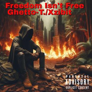 Freedom Isn't Free (feat. Xzibit) [Explicit]