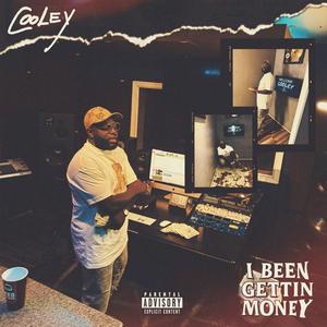 I BEEN GETTIN MONEY (Explicit)