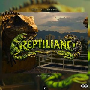 REPTILIANO 2 (Explicit)