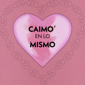 CAIMO´ EN LO MISMO (Explicit)