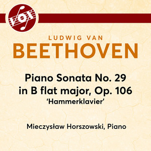 Piano Sonata No. 29 in B Flat Major Op.106 "hammerklavier"