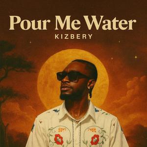 Pour Me Water (Explicit)