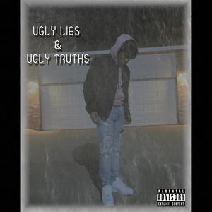 Ugly Lies & Ugly Truths (Explicit)