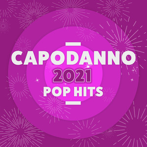 Capodanno 2021 Pop Hits (Explicit)