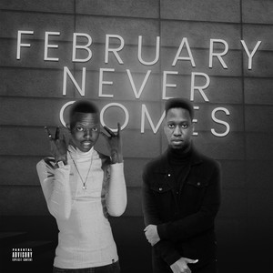 February Never Comes (Deluxe) [Explicit]