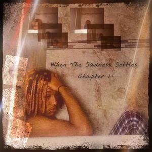 When Then Sadness Settles Ch. 1 (Explicit)