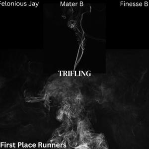 Trifling (feat. Mater B & Finesse B) (Explicit)