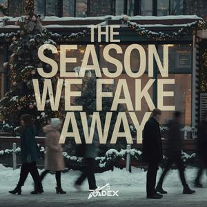 The Season We Fake Away