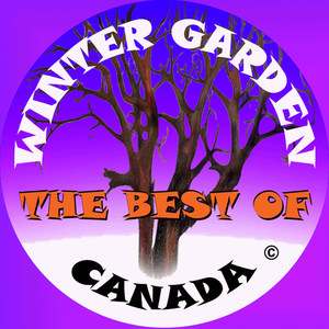 The Best of Winter Garden Canada