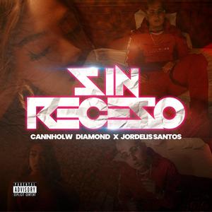 Sin receso (feat. Jordelis santos) [Explicit]