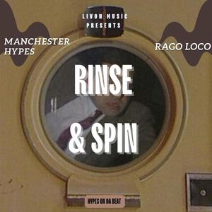 Rinse and Spin (feat. Rago Loco) (Explicit)