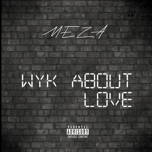 WYK About Love (Explicit)