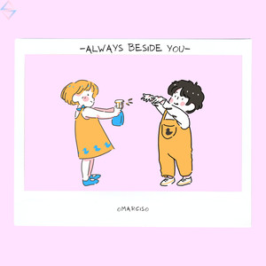 Always Beside You