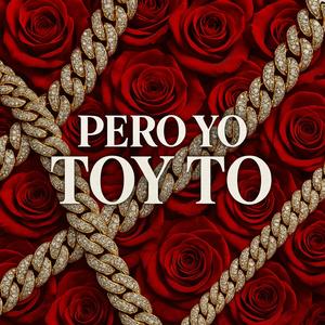 JARXIEL - Pero Yo Toy To