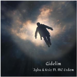 Gidelim (feat. 2Gba & Kriz) (2008 Edition) (Explicit)