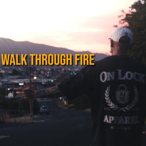 Walk Through Fire