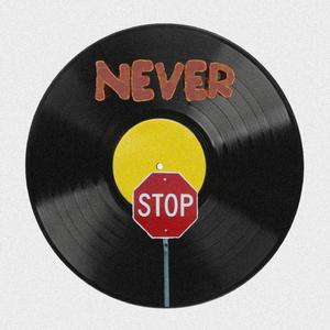 Never Stop (Explicit)