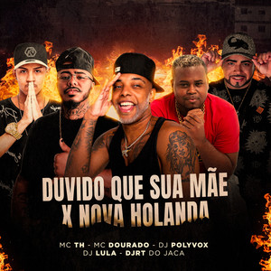 Duvido Que Sua Mãe x Nova Holanda (Explicit)