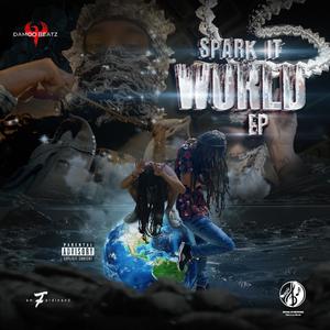 SPARK IT WORLD EP (Explicit)