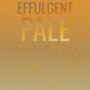 Effulgent Pale