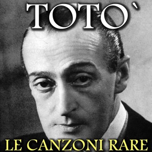 Totò: Le canzoni rare