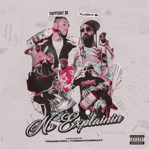 No Explainin (feat. Flashy B) (Explicit)