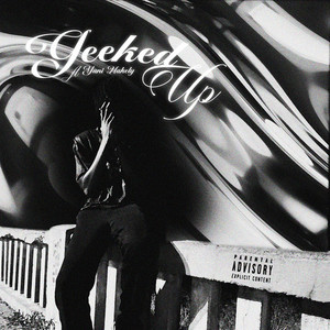 GEEKED UP (Explicit)