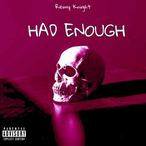 Had Enough (Explicit)