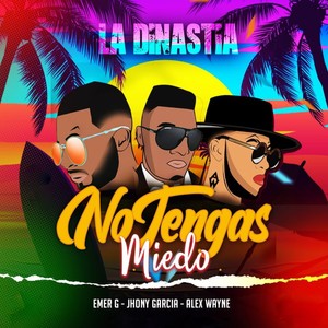 No Tengas Miedo