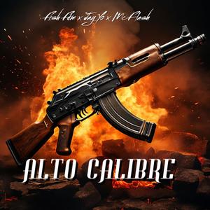 Alto Calibre (feat. Fish Flow DeMente & Mc Flash Mx) [Explicit]