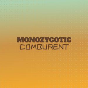 Monozygotic Comburent