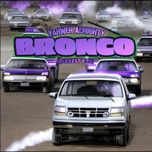 Bronco (Freestyle) [Explicit]