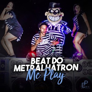 Beat dos Metralhatron