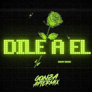 A EL DILE (AFTERMIX)