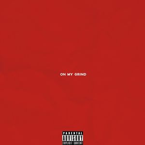 On My Grind (Explicit)