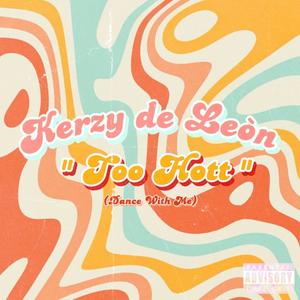 Too Hott (Dance With Me) (Explicit)