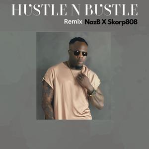 Hustle n Bustle (feat. Skorp808) [Remix]